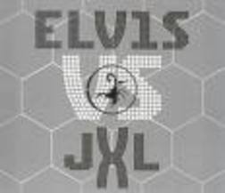 Elvis Presley Vs Jxl
